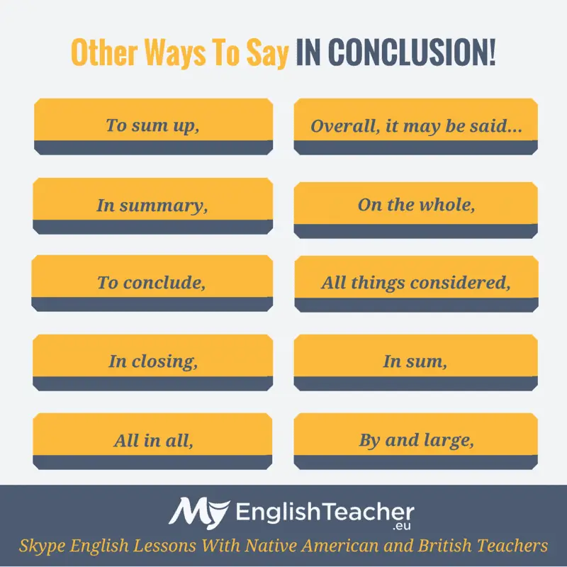 15 Other Ways To Say In Conclusion Synonyms For In Conclusion Myenglishteacher Eu Blog