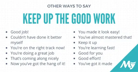 25 Ways To Say Keep Up The Good Work Meaning