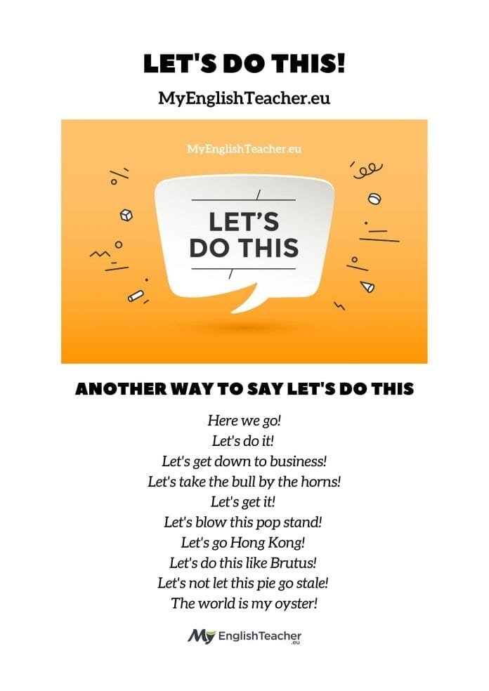 What S Another Way To Say Let S Do This Myenglishteacher Eu Blog