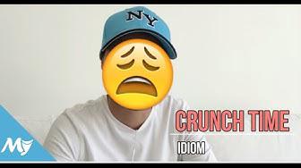 'Video thumbnail for 😫  Crunch Time meaning (idiom)'